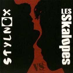 Les Skalopes : Skalopes Vs Stylnox